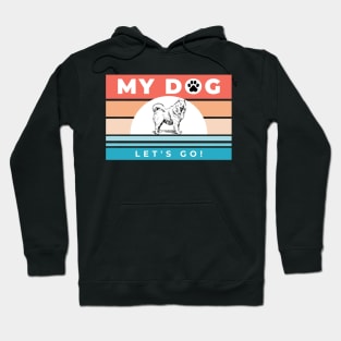 My Dog Let's Go! Gift Hoodie